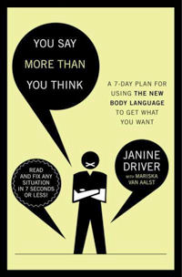 Self Help: Communications Books: You say more than you think (Body Language) by Janine Driver