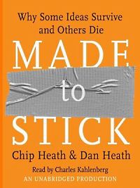 Self Help: Made to Stick: Why Some Ideas Survive and Others Die by Chip Heath