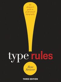 Self Help: Type Rules!: The Designer's Guide to Professional Typography by Ilene Strizver