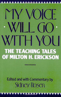 Self Help: Mind, Memory, Thinking Books: My Voice Will Go With You (Milton Erickson) by Sidney Rosen