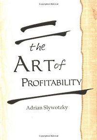 Self Help: The Art of Profitability by Adrian Slywotzky