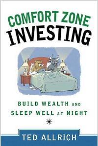 Self Help: Comfort Zone Investing: Build Wealth and Sleep Well at Night by Ted Allrich