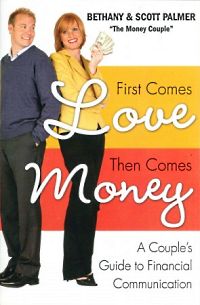 Self Help: First Comes Love, Then Comes Money: How to Overcome the Number One Problem Couples Face by Bethany Palmer