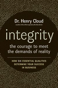 Self Help: Integrity: The Courage to Meet the Demands of Reality by Henry Cloud