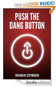 book-cover-push-the-dang-button-richard-n-stephenson-amazon-kindle