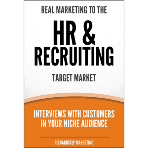 Real Marketing to the HR & Recruiting Target Market [6 OF 10]