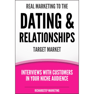 Real Marketing to the Dating & Relationships Target Market
