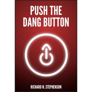 Push The Dang Button: Overcome The Fear of Starting, Get Things Done, & Value Your Productivity